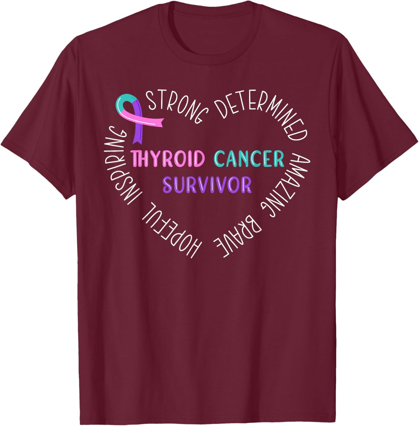 Thyroid Cancer Survivor T-Shirt - T-Shirt | Maroon