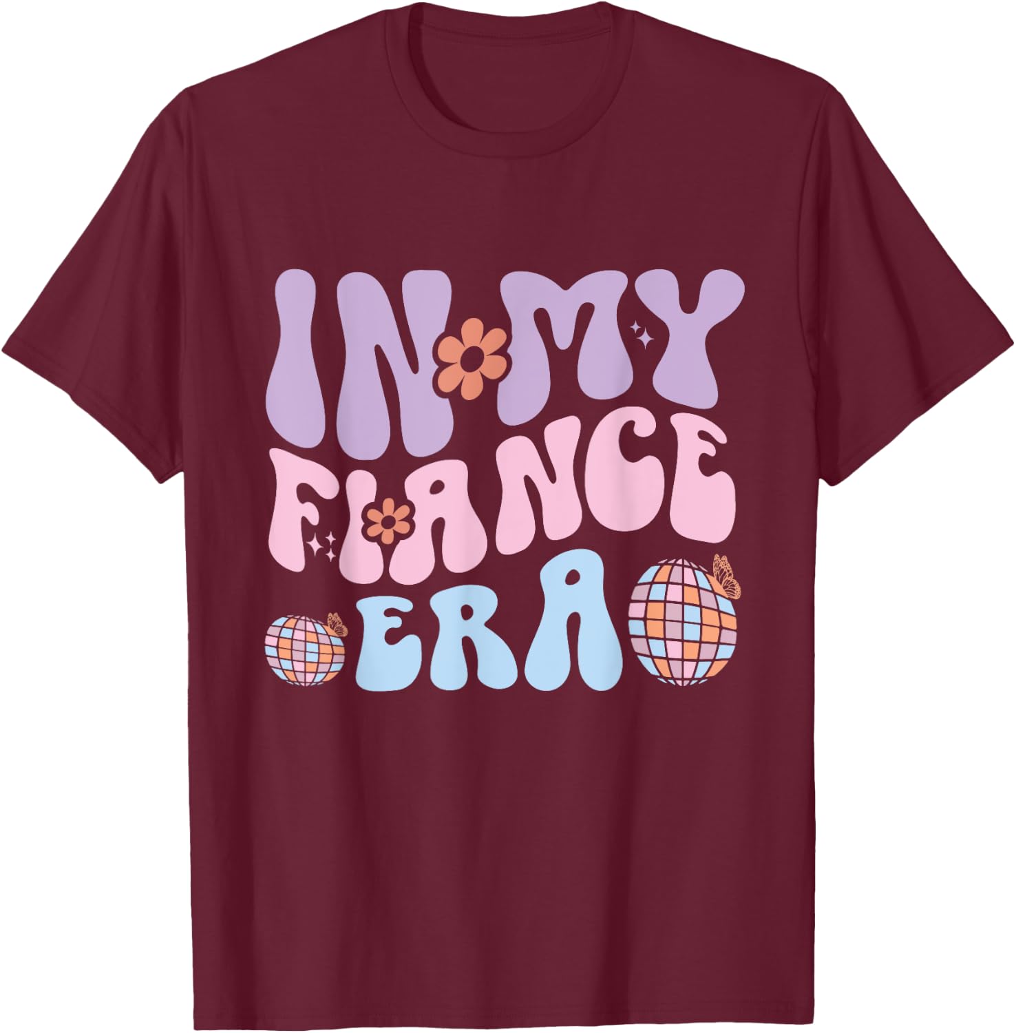 In My Fiancee Era Couple Engagement Girlfriend Fiance T-Shirt - T-Shirt | Maroon