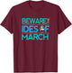 Shakespeare Shirt Beware the Ides Of March T-Shirt - T-Shirt | Maroon