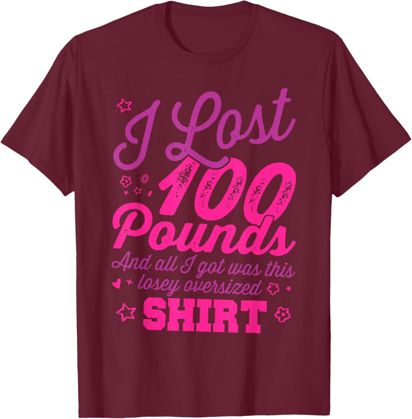 I lost 100 pounds Shirt Health goals Celebration Funny Gift T-Shirt - T-Shirt | Maroon
