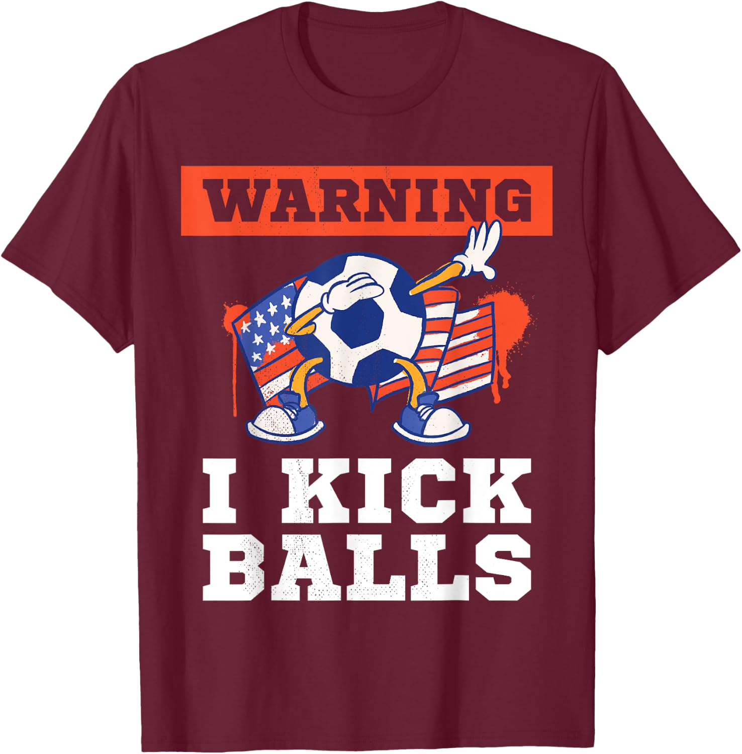 Soccer. Funny warning. I kick balls. T-Shirt - T-Shirt | Maroon