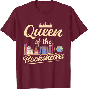 Librarian Queen Of The Bookshelves Book Reading Library T-Shirt - T-Shirt | Maroon