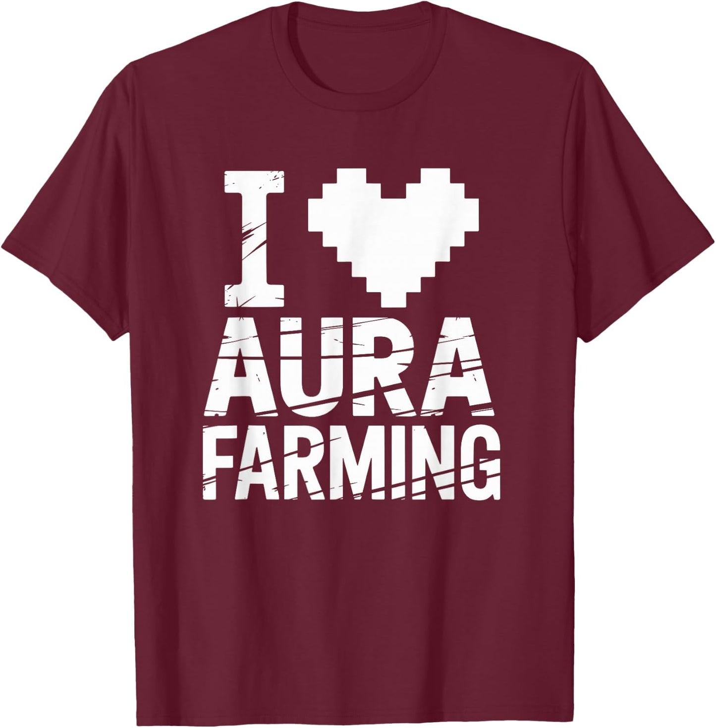 I Love Aura Farming Meme Aura Farmer Funny Memes Gen-Z Memes T-Shirt - T-Shirt | Maroon