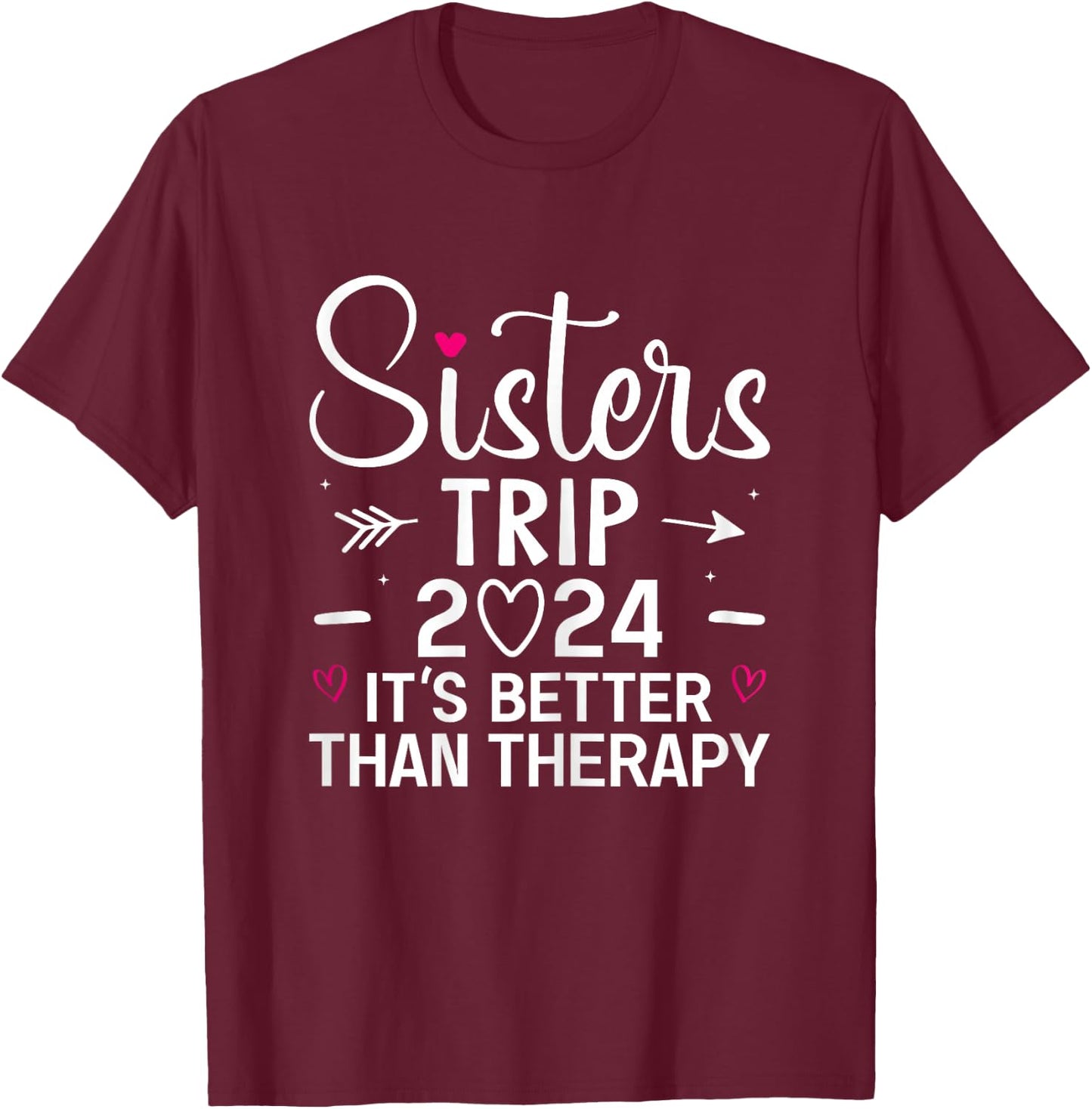 Sisters Trip 2024 Weekend Vacation Lover Girls Road Trip T-Shirt - T-Shirt | Maroon