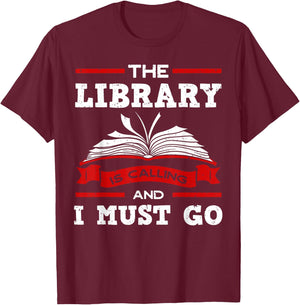 The Library Is Calling And I Must Go Reading Books Bookworm T-Shirt - T-Shirt | Maroon