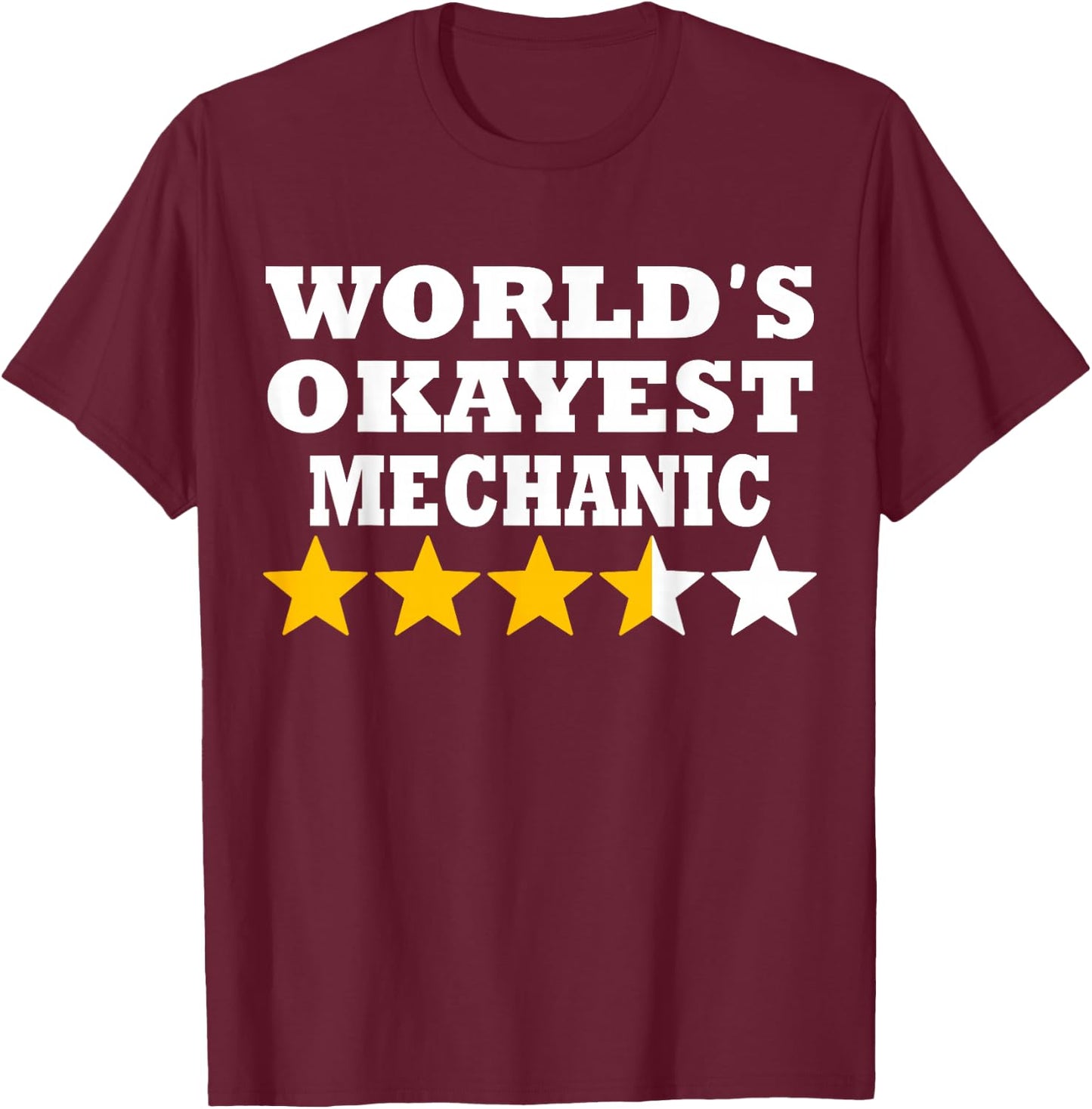 World okayest Mechanic - Funny Mechanic T-Shirt - T-Shirt | Maroon