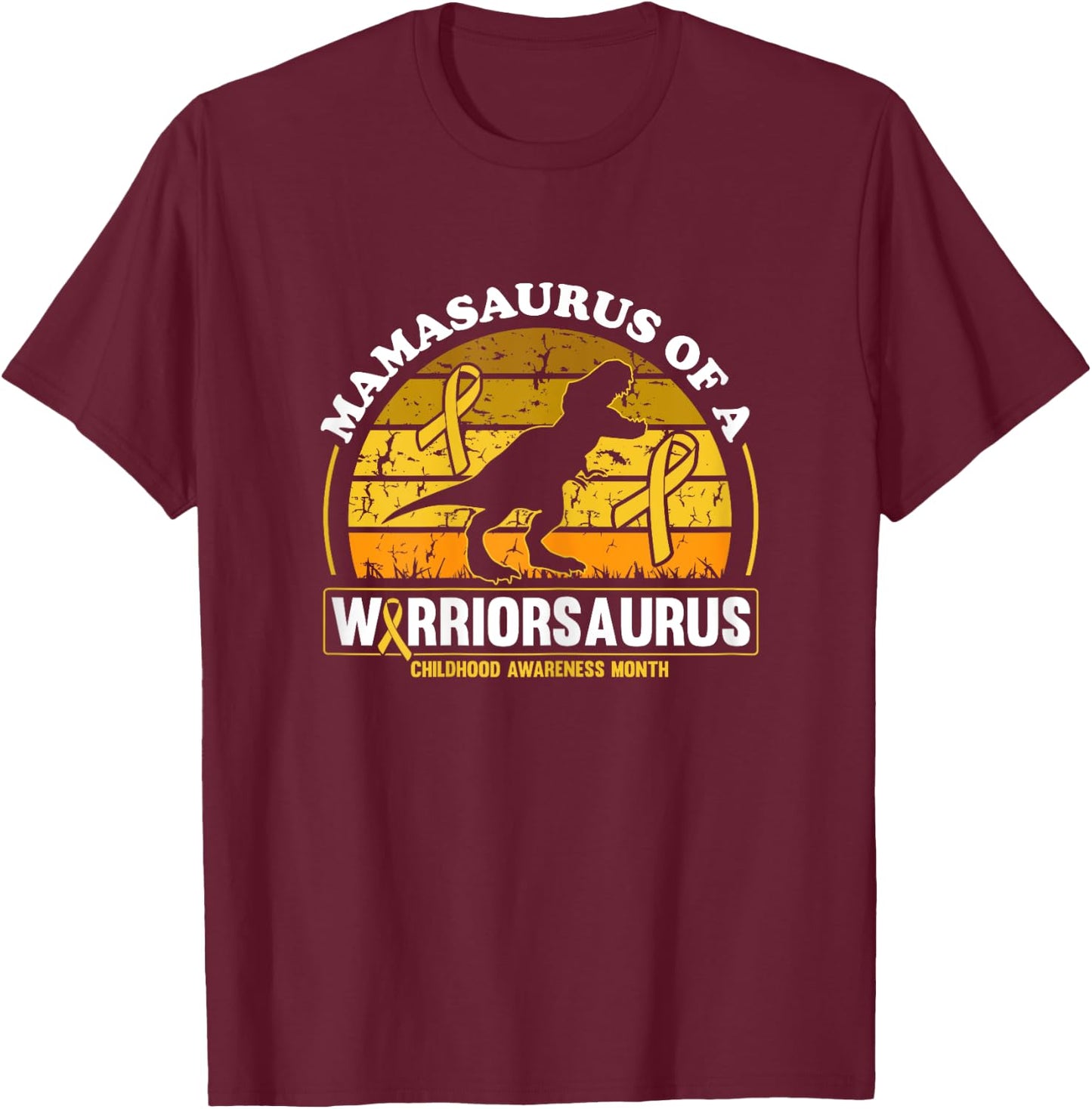 Mamasaurus Of A Warriorsaurus Childhood Cancer Awareness T-Shirt - T-Shirt | Maroon
