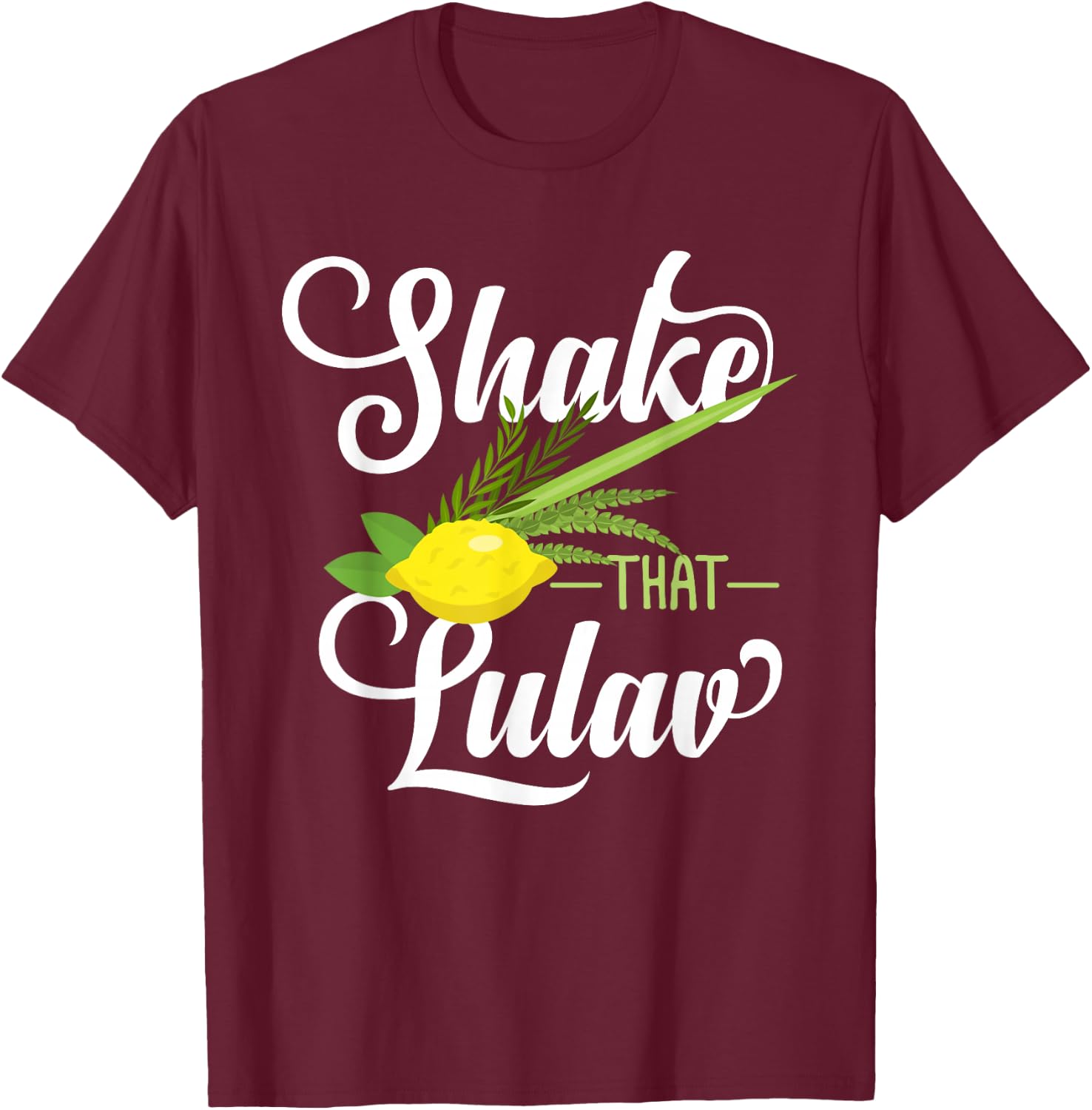 Feast of Tabernacles with Lulav and Etrog or Sukkot T-Shirt - T-Shirt | Maroon