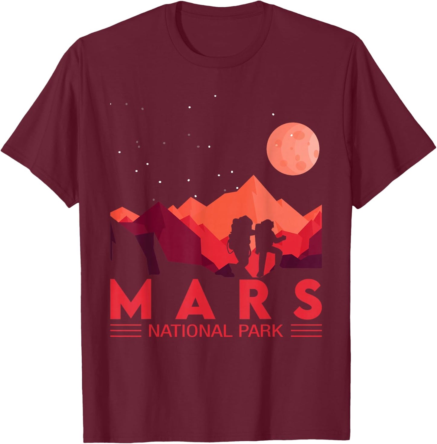 Red Planet | Space National Park - Funny Mars T-Shirt - T-Shirt | Maroon