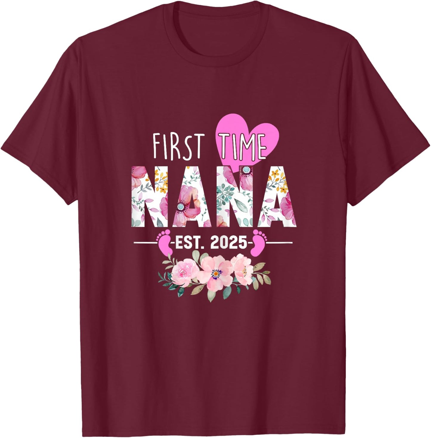 First Time Nana 2025 Gifts Soon to be New Grandma Pregnancy T-Shirt - T-Shirt | Maroon