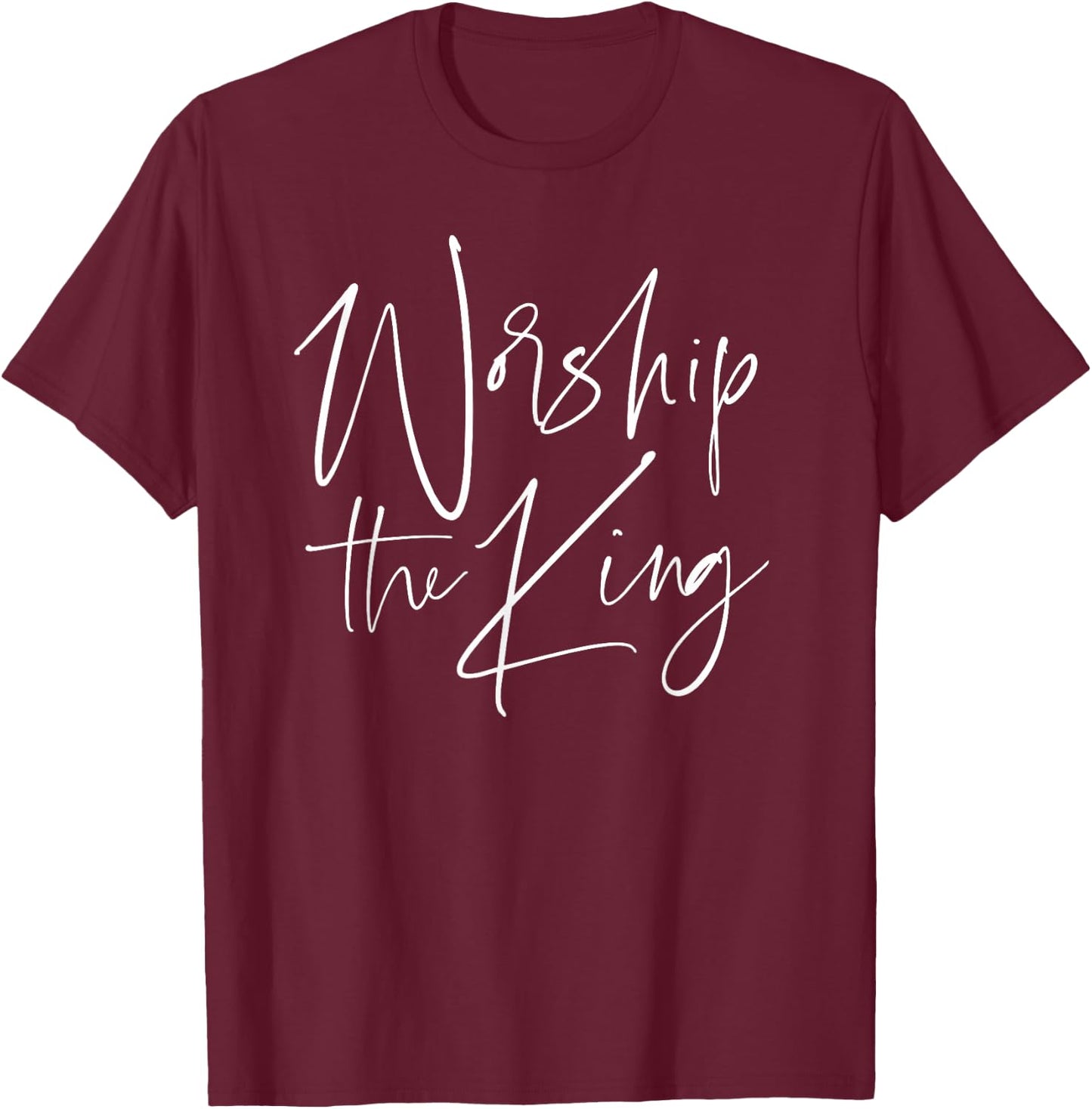 Worship the King Christian Praise Band Team Leader Choir T-Shirt - T-Shirt | Maroon