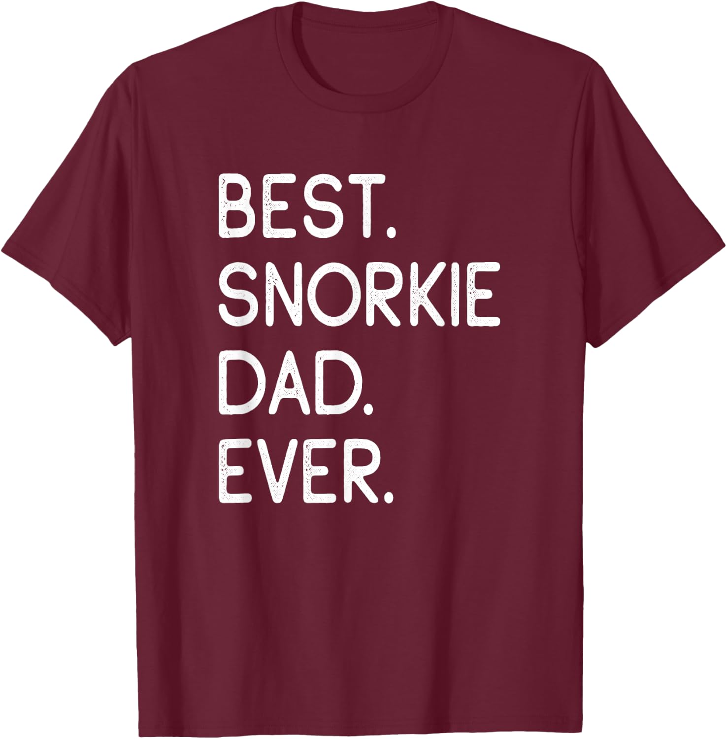 Snorkies Best Snorkie Dad Ever T-Shirt - T-Shirt | Maroon