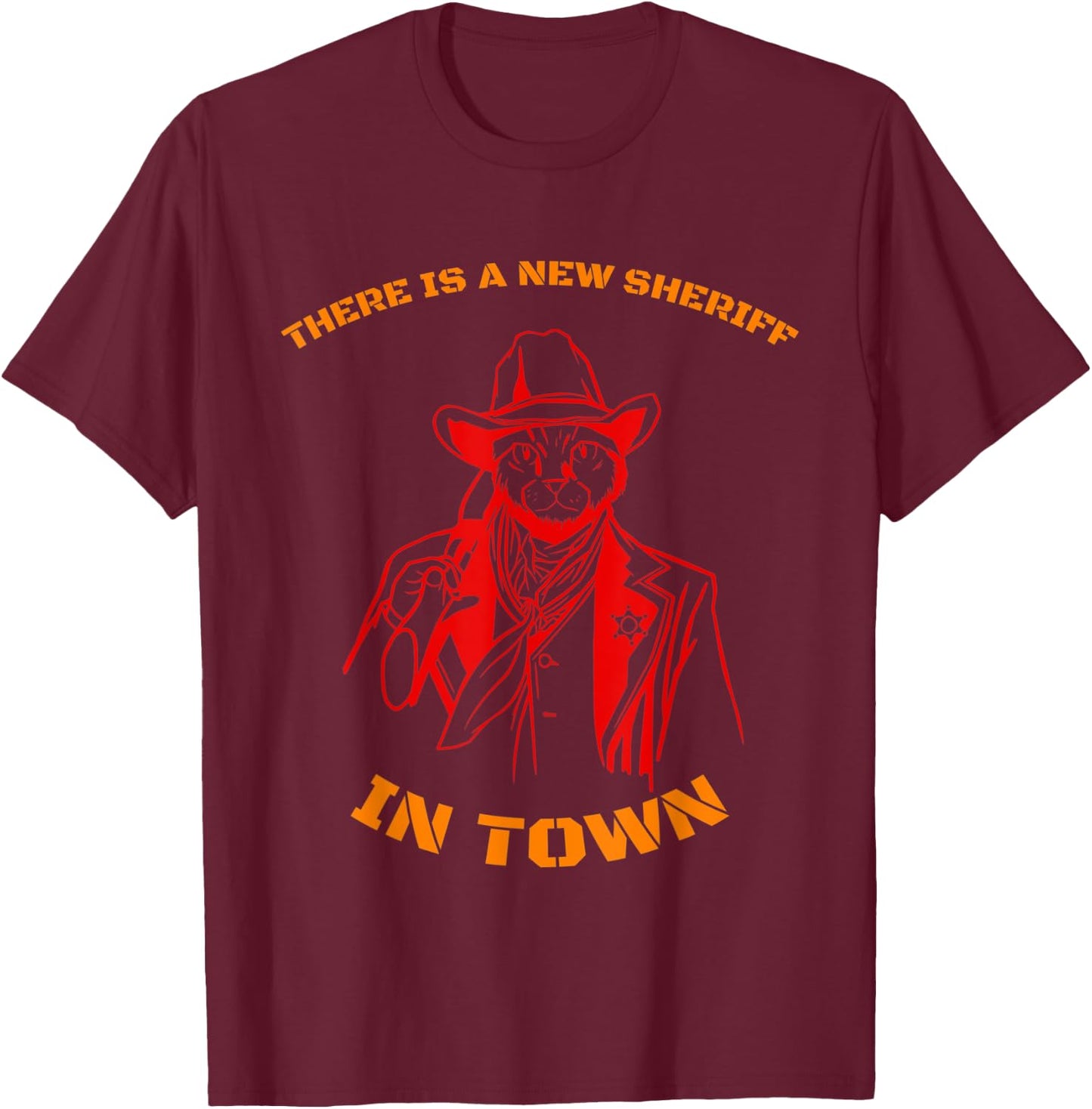 A New Sheriff in Town T-Shirt - T-Shirt | Maroon