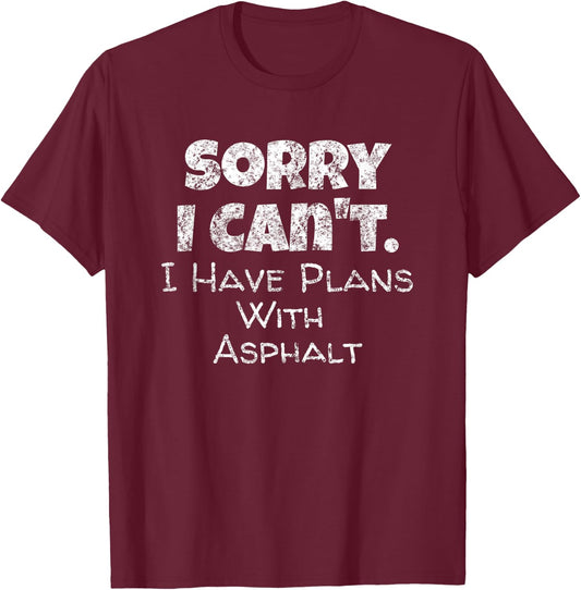 Funny Asphalt Worker Quote - Street Paver Gift - Paving Love T-Shirt - T-Shirt | Maroon