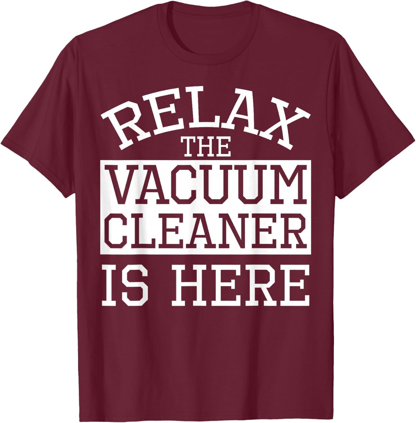 Vacuum Cleaner Apparel | Top Funny Cleaners Design T-Shirt - T-Shirt | Maroon