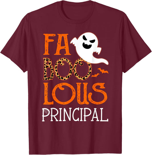 I am a faboolous Principal on Halloween Party Funny Ghost T-Shirt - T-Shirt | Maroon