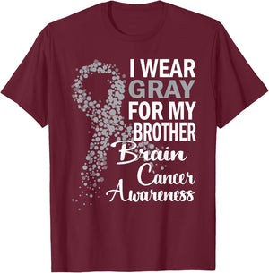 I Wear Gray For My Brother Brain Cancer Awareness Gifts T-Shirt - T-Shirt | Maroon