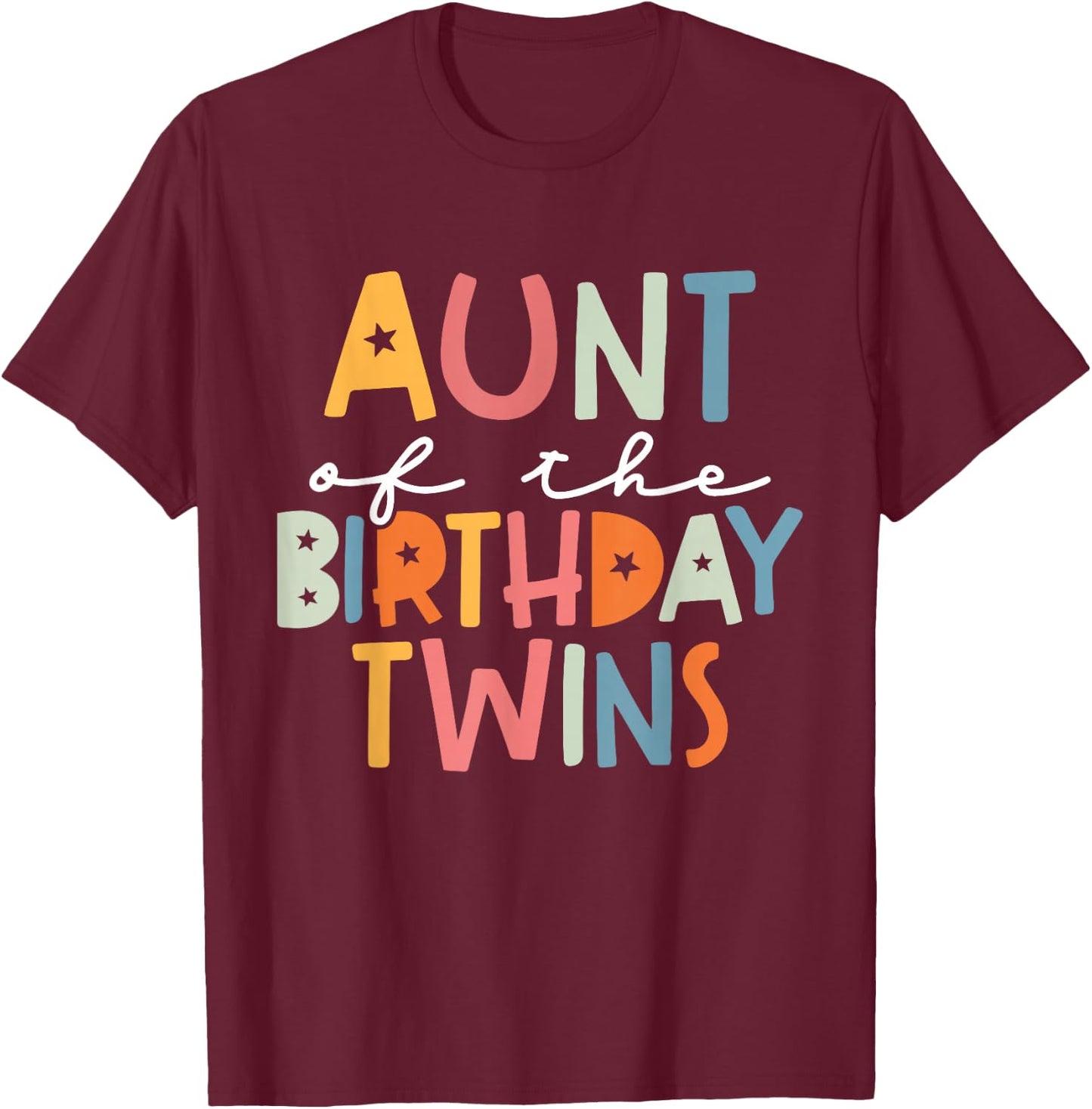 Auntie Of The Birthday Twins Kids Great Aunt Of Twins Bday T-Shirt - T-Shirt | Maroon
