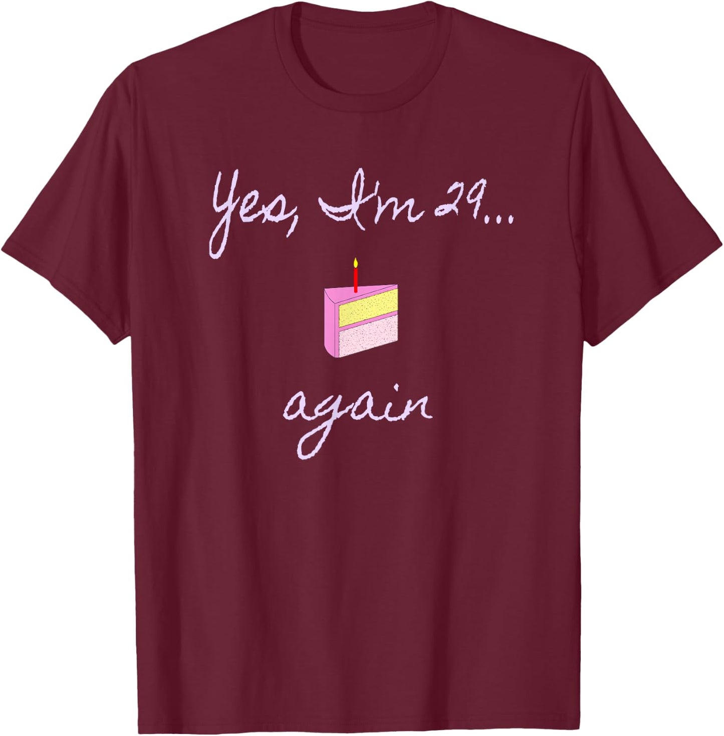 Funny Birthday 29 Again , Men T-Shirt - T-Shirt | Maroon