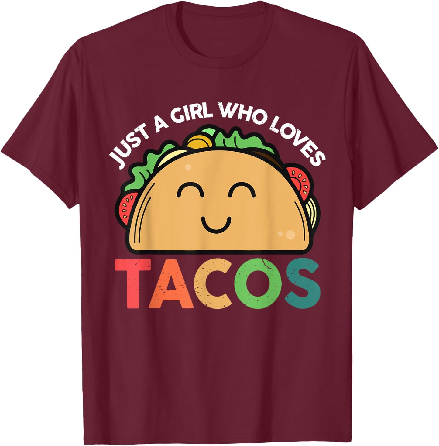 Taco-Shirt Just a girl who loves Tacos Women Girls T-Shirt - T-Shirt | Maroon