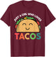 Taco-Shirt Just a girl who loves Tacos Women Girls T-Shirt - T-Shirt | Maroon