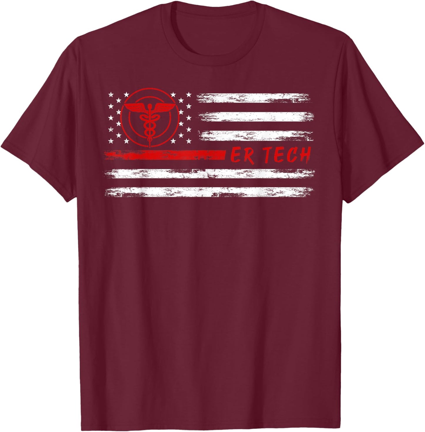 ER Tech US Flag Emergency Room Technologists ,ER Technicians T-Shirt - T-Shirt | Maroon