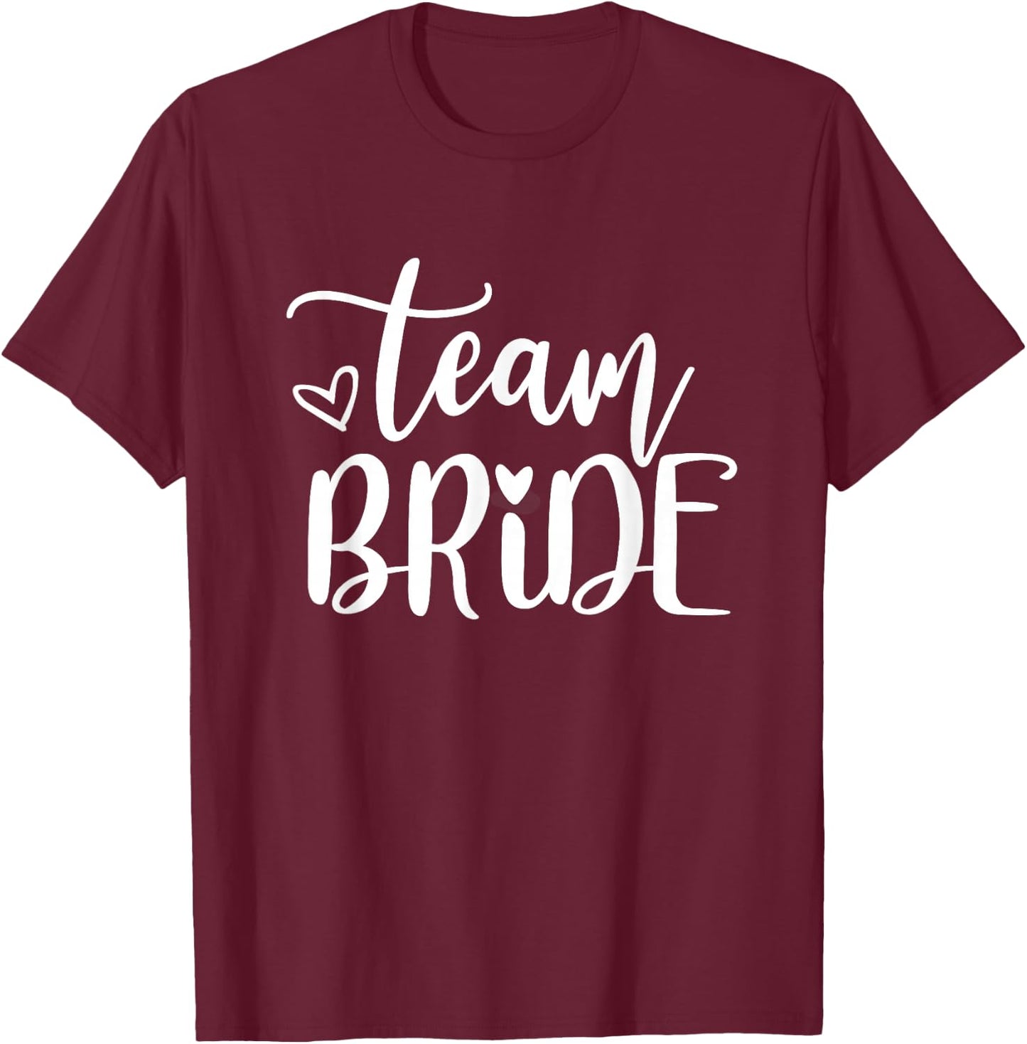 Bride & Team Bride Bride & Bridesmaid Bachelorette Outfits T-Shirt - T-Shirt | Maroon
