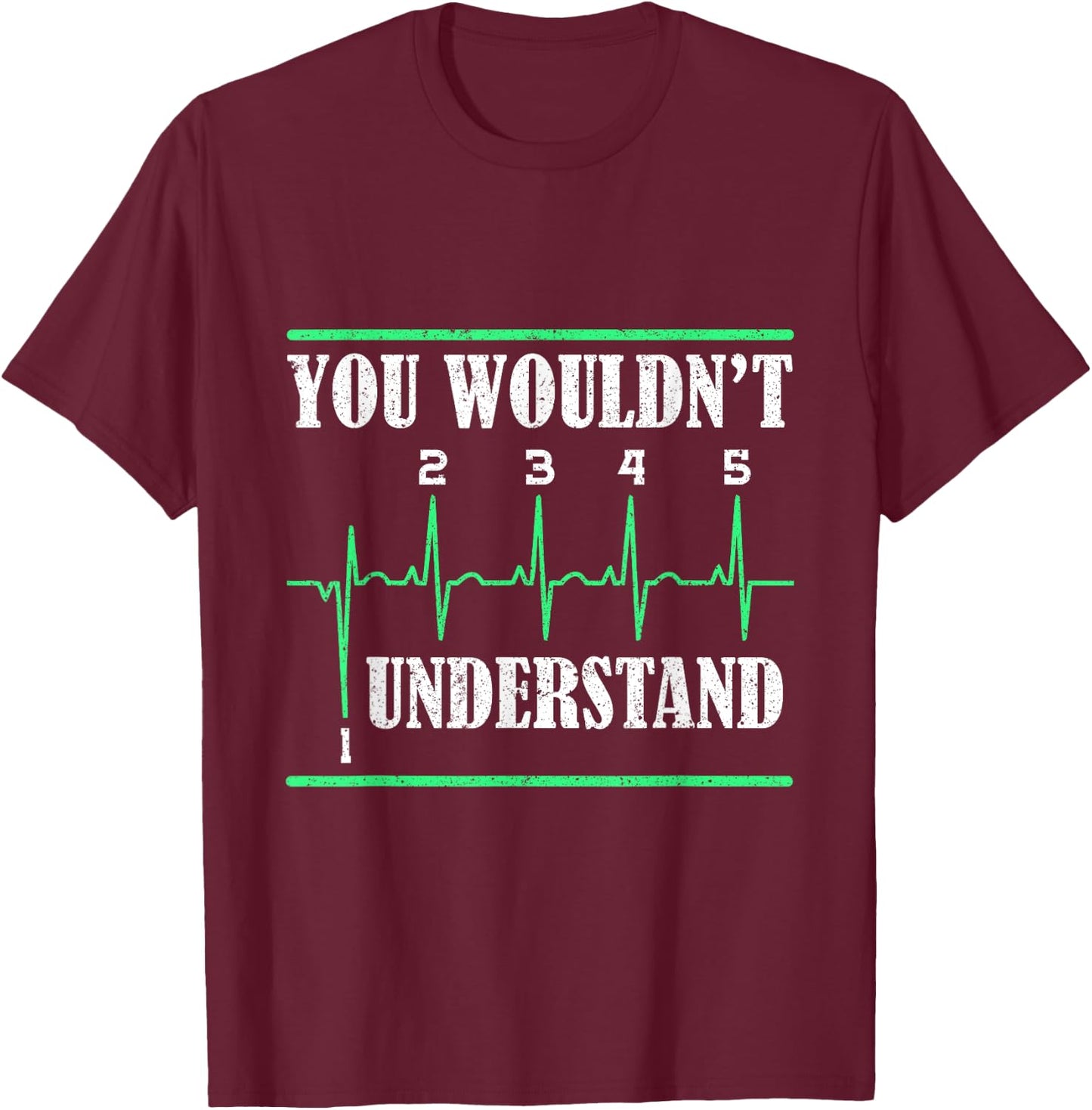 12345 You Wouldn'T Understand Motorcyclist T-Shirt - T-Shirt | Maroon