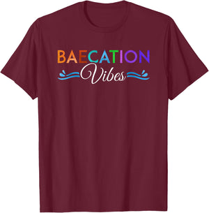 Baecation Vibes Bae Vacation Beach Cruise Trip Honeymoon T-Shirt - T-Shirt | Maroon