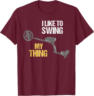 Metal Detecting Metal Detector Dirt Fishing T-Shirt - T-Shirt | Maroon