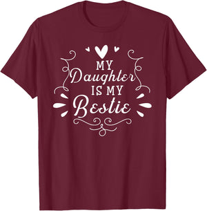 My Daughter is My Bestie Cute Matching for Mom T-Shirt - T-Shirt | Maroon