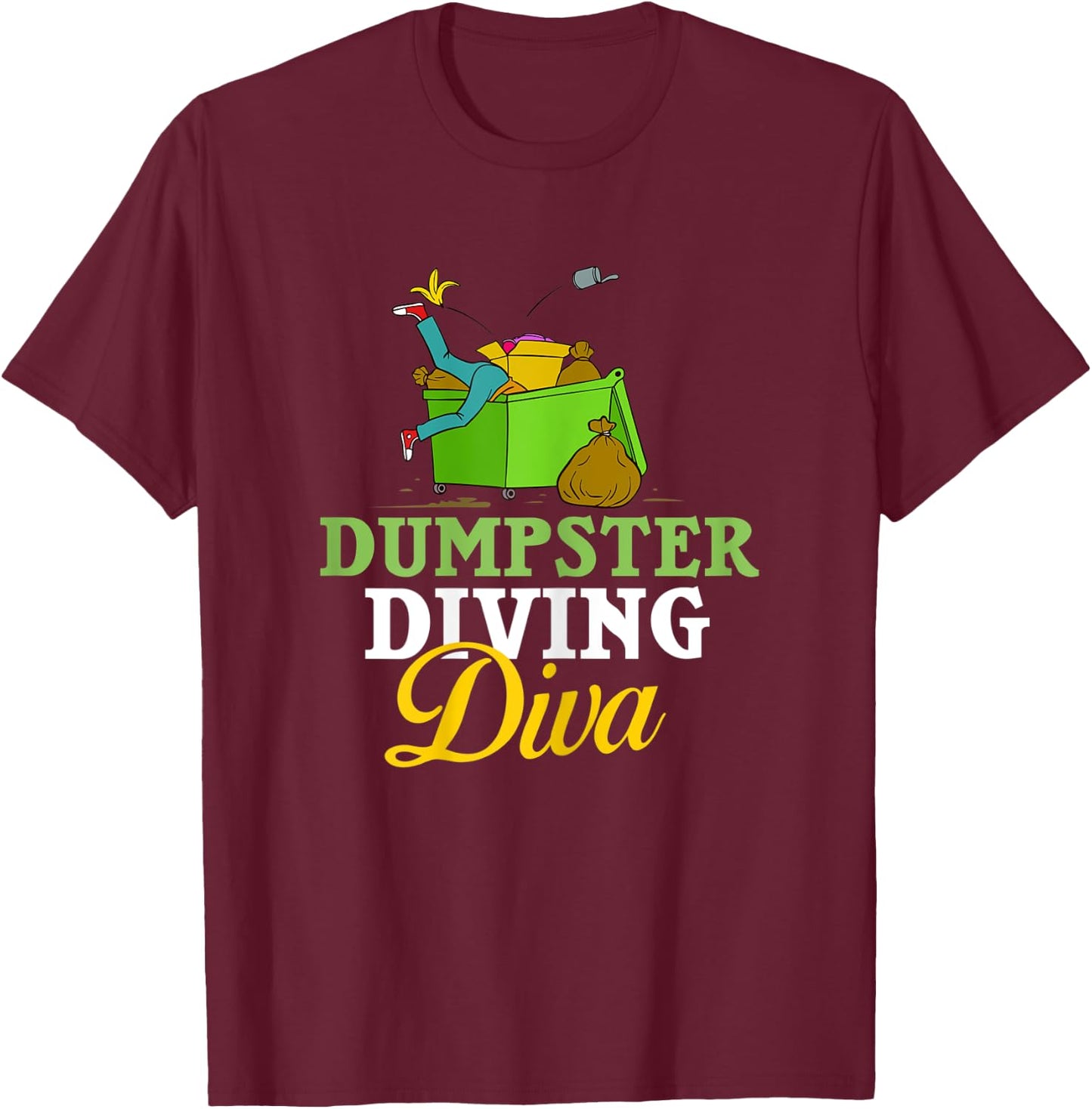Dumpster Diving Tools Garbage Picker Diver T-Shirt - T-Shirt | Maroon