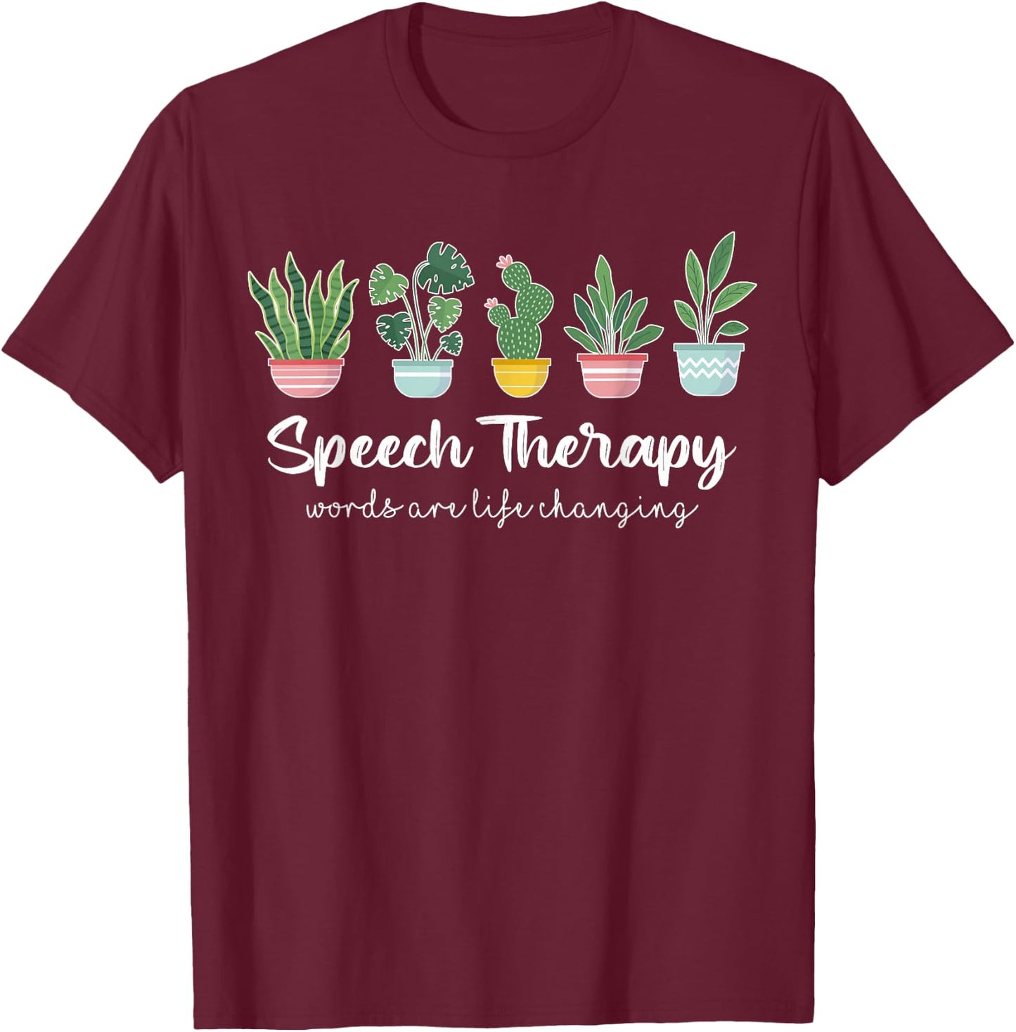 Speech Therapy SLP Speech Language Pathology Cute Plant T-Shirt - T-Shirt | Maroon
