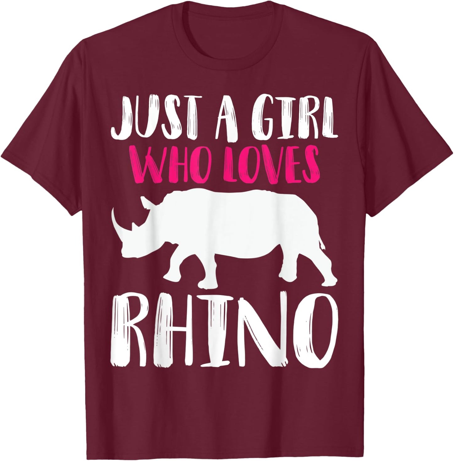 Just A Girl Who Loves Rhino Funny Animal Lover Zoo Jungle T-Shirt - T-Shirt | Maroon