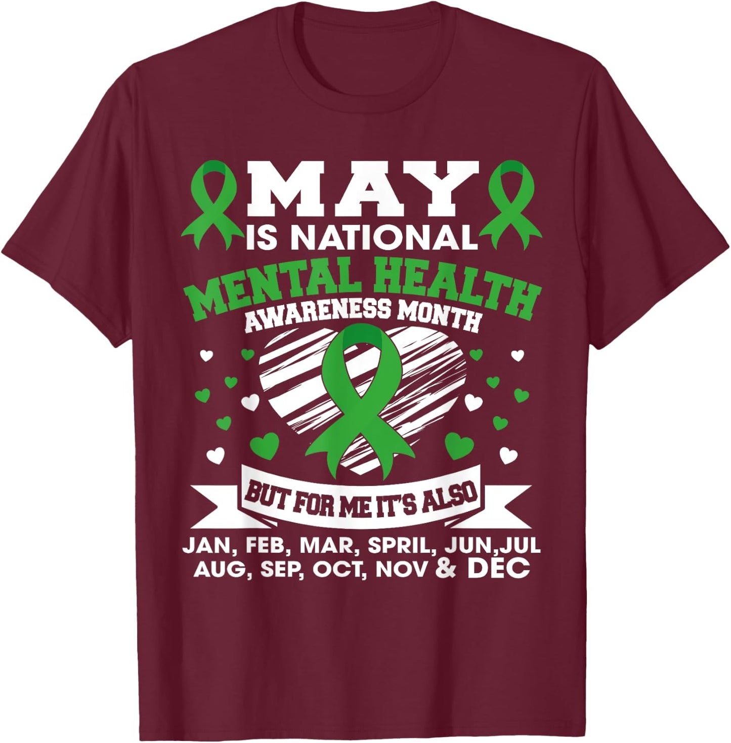 May Is National Mental Health Awareness Month Green Ribbon T-Shirt - T-Shirt | Maroon