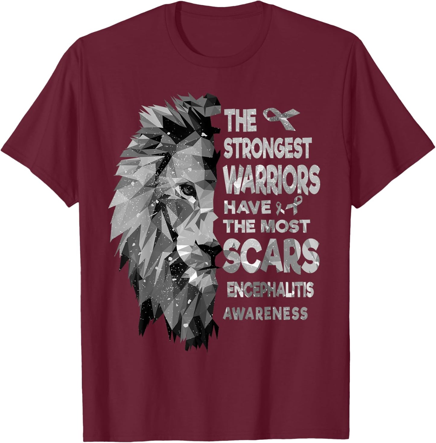 The Strongest Encephalitis Warriors Have The Most Scars T-Shirt - T-Shirt | Maroon