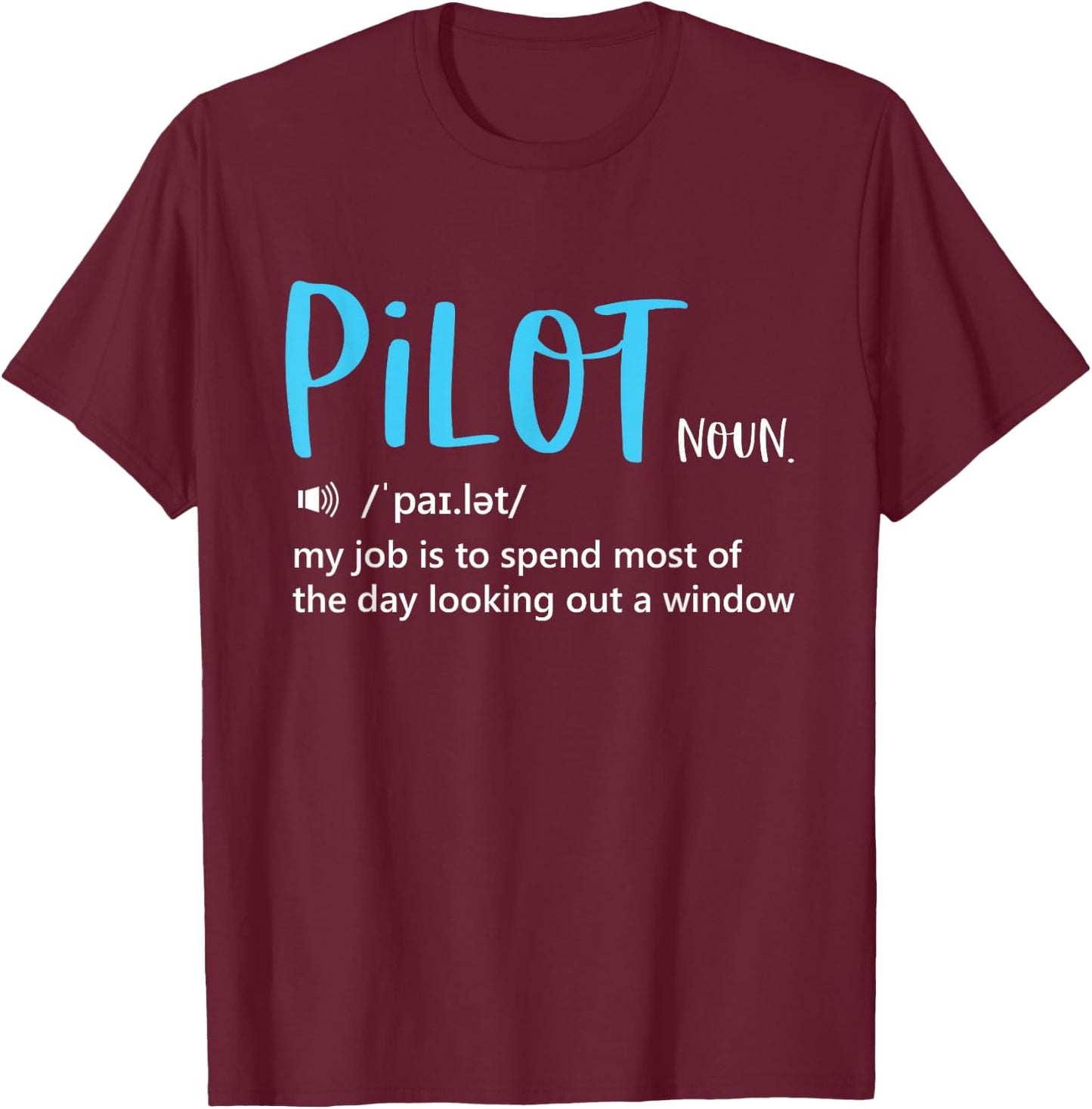 Pilot Definition | Fly Airplane T-Shirt - T-Shirt | Maroon