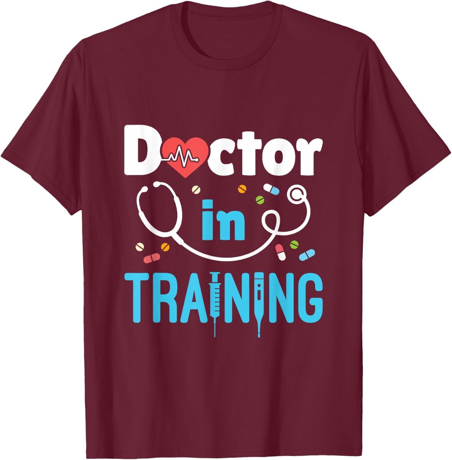 Future Doctor Medical School Medicine Doctor In Training T-Shirt - T-Shirt | Maroon