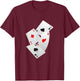 Four Aces Poker Game Pro Funny Lucky Players Gamblers Humor T-Shirt - T-Shirt | Maroon