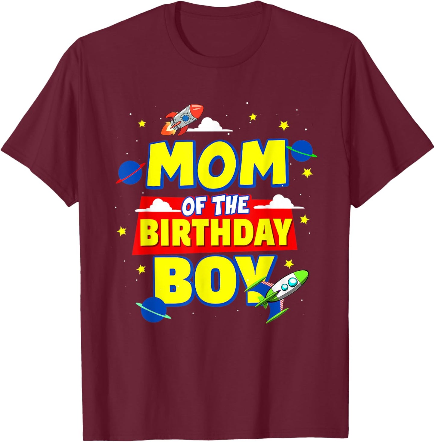 Mom Of The Birthday Astronaut Boy Outer Space Theme Party T-Shirt - T-Shirt | Maroon