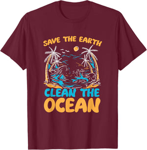 Save Earth Clean The Ocean Environment Sea Oceans Day T-Shirt - T-Shirt | Maroon