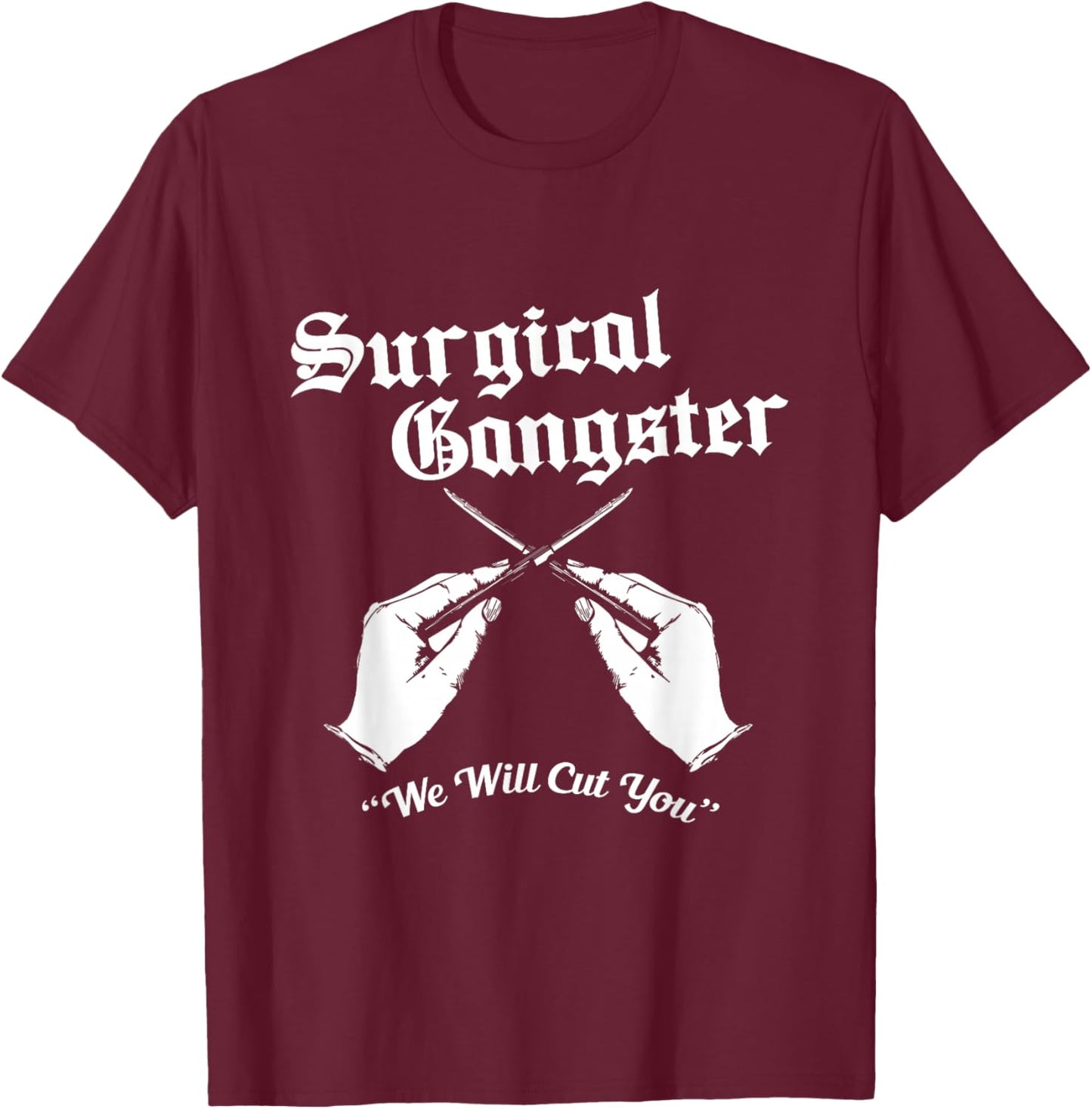 Schrub Tech - Surgical Gangster - Surgery Technologist Nurse T-Shirt - T-Shirt | Maroon
