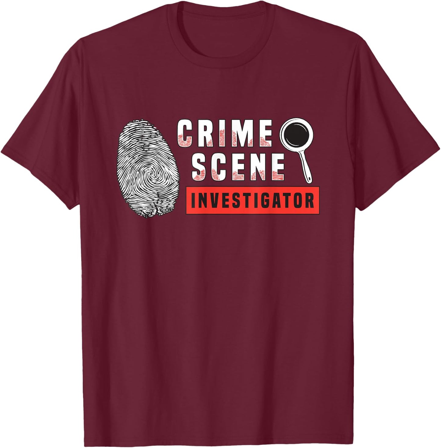 Crime Scene Investigator Forensic Scientist True Crime CSI T-Shirt - T-Shirt | Maroon