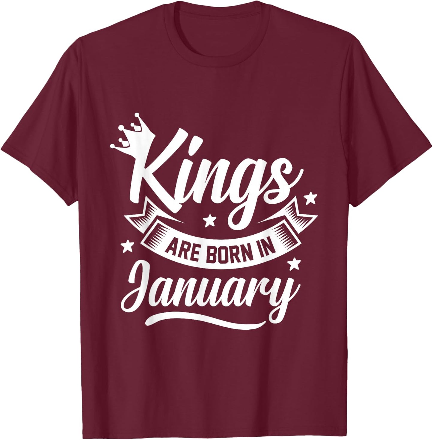 Kings Are Born In January T-Shirt - T-Shirt | Maroon