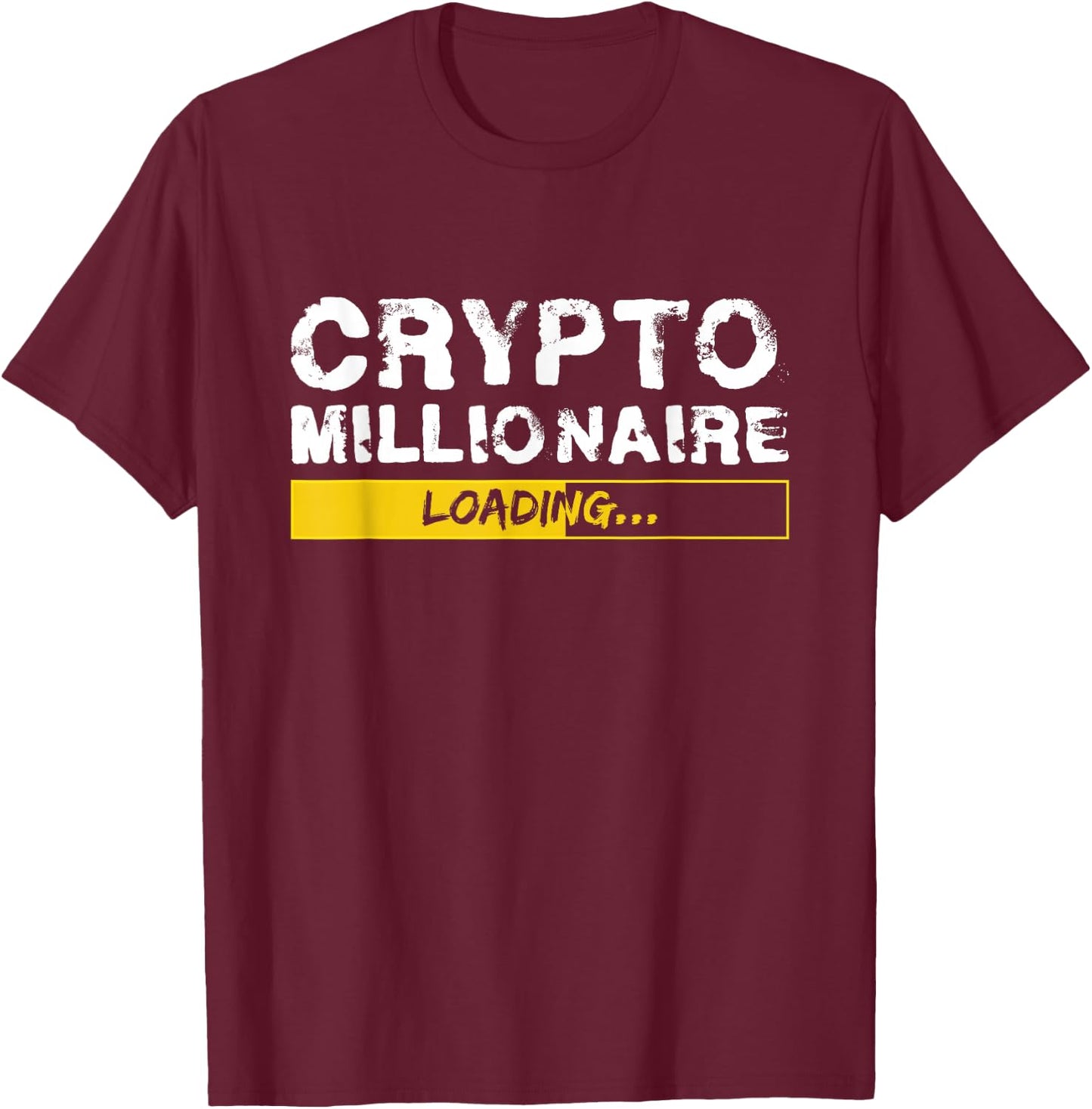 UAB KIDKIS Crypto Millionaire Loading Funny Bitcoin Gift T-Shirt - T-Shirt | Maroon