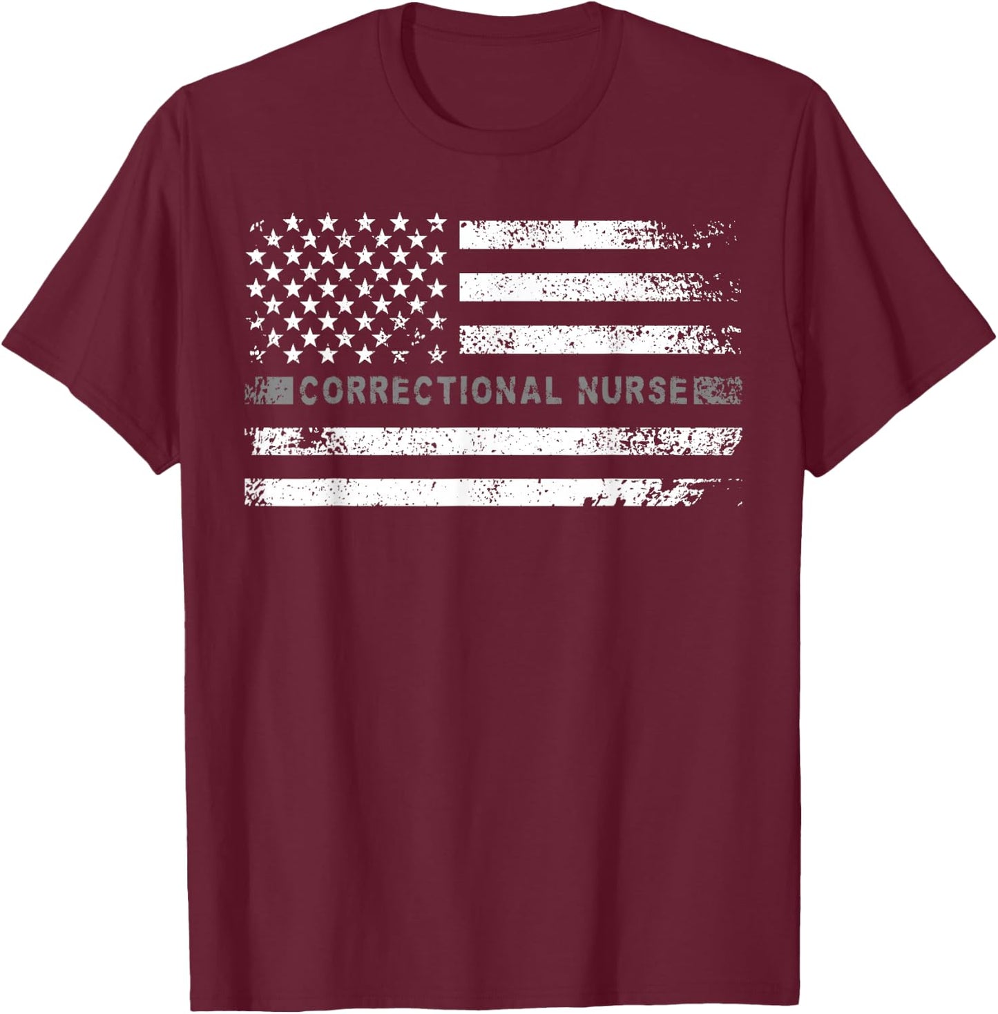 Corrections Nurse US Flag Correctional Nursing T-Shirt - T-Shirt | Maroon