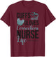 Funny Correctional Nurse Life Corrections Nursing T-Shirt - T-Shirt | Maroon