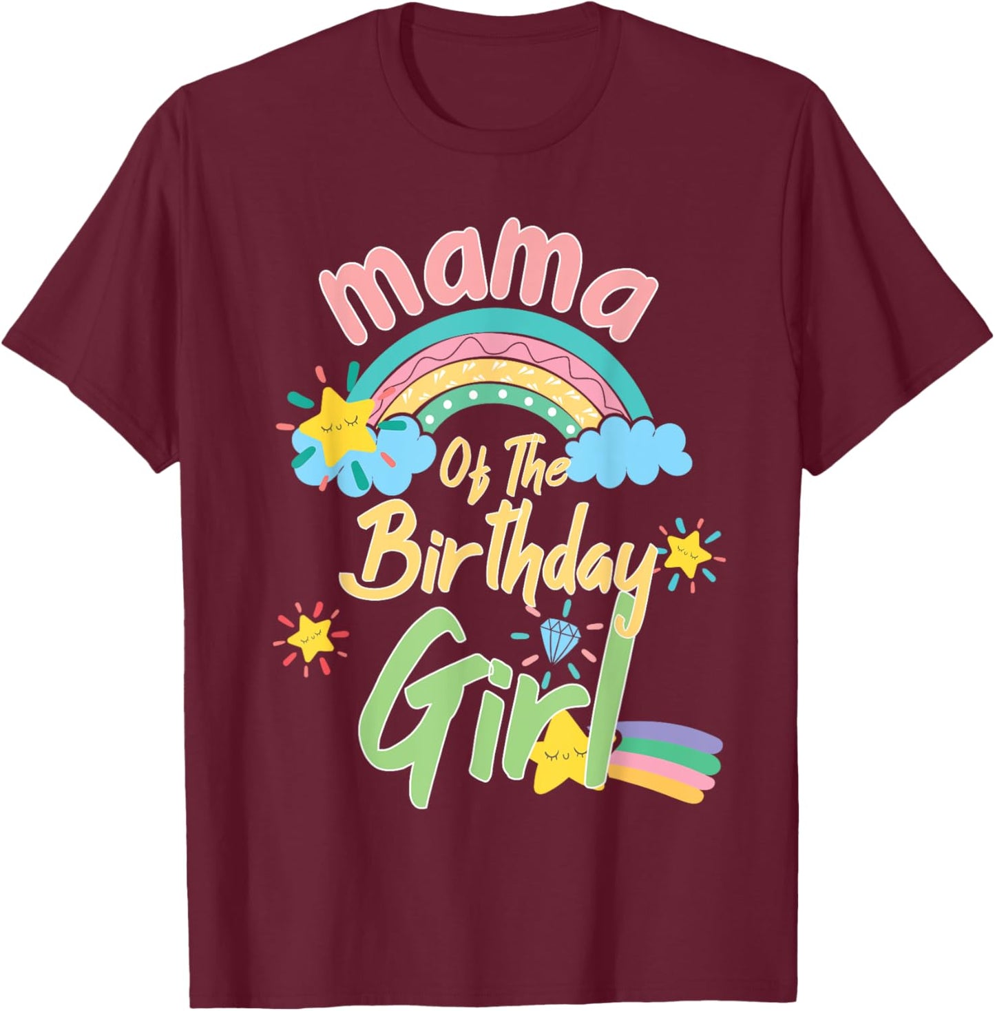 Mama Of The Birthday Girl Rainbow Matching Family T-Shirt - T-Shirt | Maroon