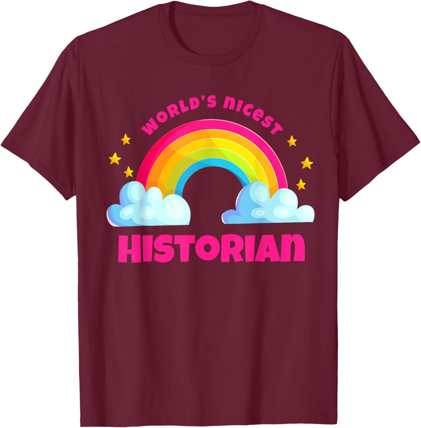 World’s Nicest Historian Cute Teacher History Humor T-Shirt - T-Shirt | Maroon