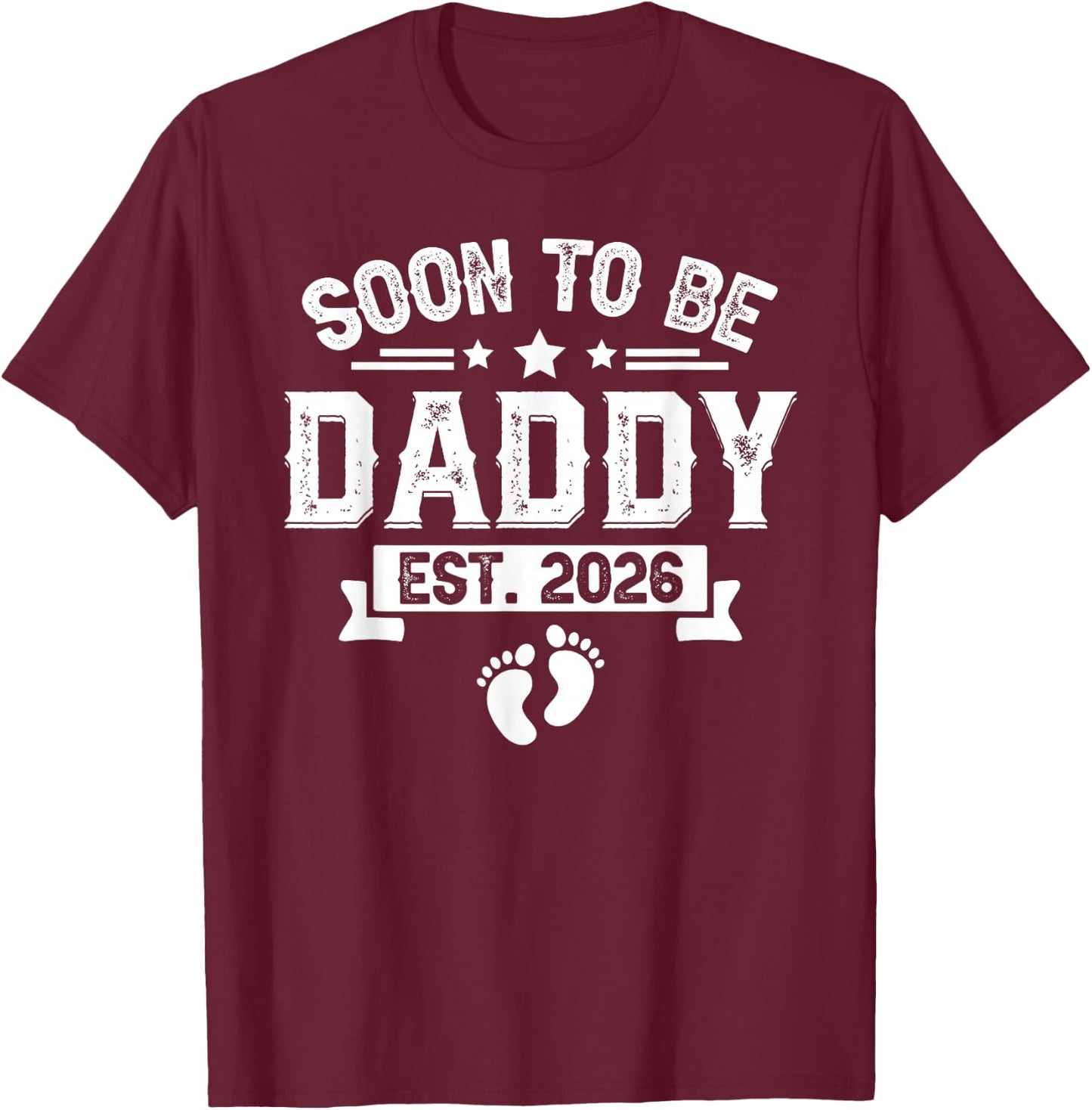 Soon to be Daddy est. 2026 Father's Day First Time New Dad T-Shirt - T-Shirt | Maroon